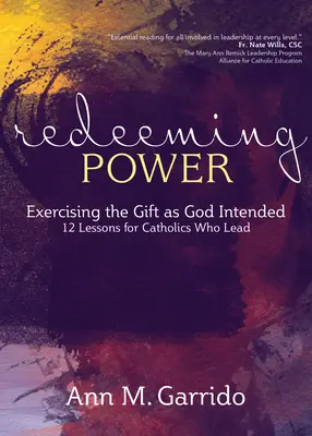 Megváltó erő: Az ajándék gyakorlása Isten szándéka szerint - Redeeming Power: Exercising the Gift as God Intended