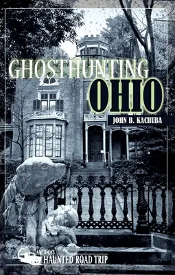 Szellemvadászat Ohio - Ghosthunting Ohio