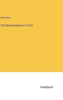 Ovidius metamorfózisai - The Metamorphoses of Ovid