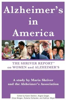 Alzheimer-kór Amerikában: A Shriver-jelentés a nőkről és az Alzheimer-kórról - Alzheimer's in America: The Shriver Report on Women and Alzheimer's