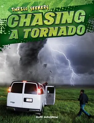 Tornádó üldözése - Chasing a Tornado