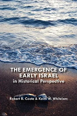 A korai Izrael kialakulása történelmi távlatokban - The Emergence of Early Israel in Historical Perspective