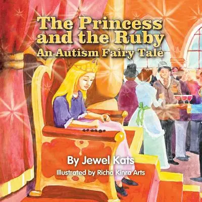 A hercegnő és a rubin: Egy autista mese - The Princess and the Ruby: An Autism Fairy Tale