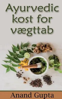 Ayurvédikus kost for vgttab - Ayurvedic kost for vgttab