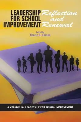 Leadership for School Improvement: Reflexió és megújulás - Leadership for School Improvement: Reflection and Renewal