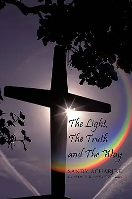 A fény, az igazság és az út - The Light, the Truth and the Way