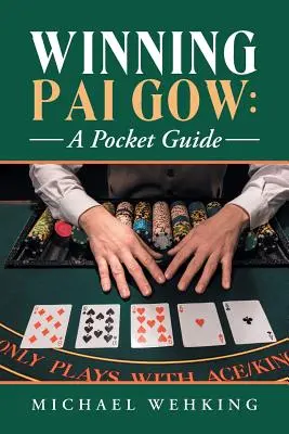 Nyerő Pai Gow: egy zsebkalauz - Winning Pai Gow: a Pocket Guide
