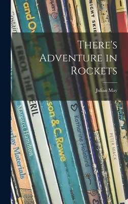 A rakétákban kaland van - There's Adventure in Rockets