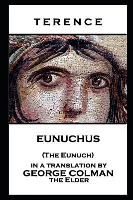 Terence - Eunuchus (Az eunuchus) - Terence - Eunuchus (The Eunuch)