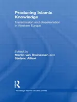 Iszlám tudás előállítása: Átadás és terjesztés Nyugat-Európában - Producing Islamic Knowledge: Transmission and dissemination in Western Europe
