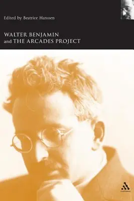 Walter Benjamin és az Arcades Project - Walter Benjamin and the Arcades Project