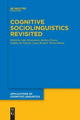 A kognitív szociolingvisztika felülvizsgálata - Cognitive Sociolinguistics Revisited