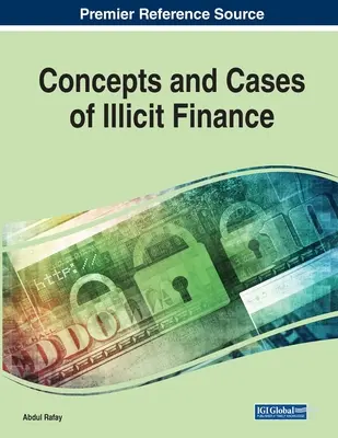 Az illegális finanszírozás fogalmai és esetei - Concepts and Cases of Illicit Finance