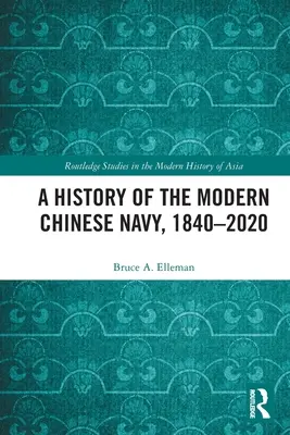 A modern kínai haditengerészet története, 1840-2020 - A History of the Modern Chinese Navy, 1840-2020