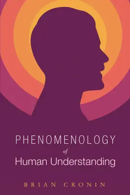 Az emberi megértés fenomenológiája - Phenomenology of Human Understanding