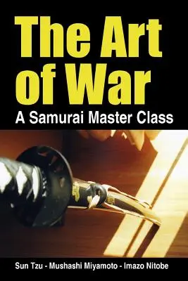 A háború művészete, egy szamuráj mesterkurzus - The Art of War, a Samurai Master Class