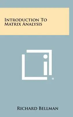 Bevezetés a mátrixanalízisbe - Introduction To Matrix Analysis