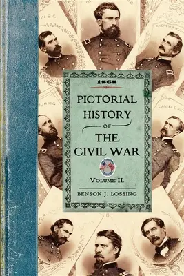 A polgárháború képes története V2: Második kötet - Pictorial History of the Civil War V2: Volume Two