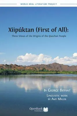 Xiipuktan (Mindenekelőtt): Három nézőpont a quechan nép eredetéről - Xiipuktan (First of All): Three Views of the Origins of the Quechan People