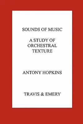 A zene hangjai. A Study of Orchestral Texture. A zenekar hangjai - Sounds of Music. A Study of Orchestral Texture. Sounds of the Orchestra