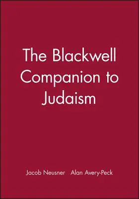 The Blackwell Companion to Judaism (A judaizmus Blackwell-kísérője) - The Blackwell Companion to Judaism