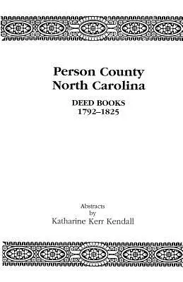 Person megye, Észak-Karolina, oklevélkönyvek, 1792-1825 - Person County, North Carolina, Deed Books, 1792-1825