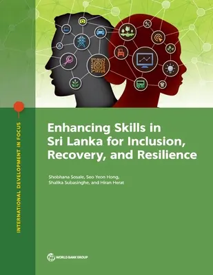 A készségek fejlesztése Srí Lankán a befogadás, a helyreállítás és az ellenálló képesség érdekében - Enhancing Skills in Sri Lanka for Inclusion, Recovery, and Resilience