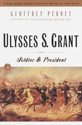 Ulysses S. Grant: Ulysses Allstess Ulysses Allstess: Soldier & President: Soldier & President - Ulysses S. Grant: Soldier & President