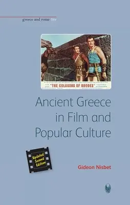 Az ókori Görögország a filmben és a populáris kultúrában (átdolgozott második kiadás) - Ancient Greece in Film and Popular Culture (Revised Second Edition)