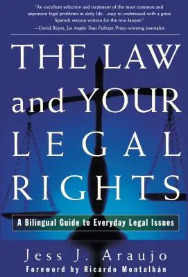 A törvény és az Ön jogai/A Ley Y Sus Derechos Legales: Kétnyelvű útmutató a mindennapi jogi kérdésekhez/Un Manual Bilingue Para Asuntos Legales Cotidia - The Law and Your Legal Rights/A Ley Y Sus Derechos Legales: A Bilingual Guide to Everyday Legal Issues/Un Manual Bilingue Para Asuntos Legales Cotidia