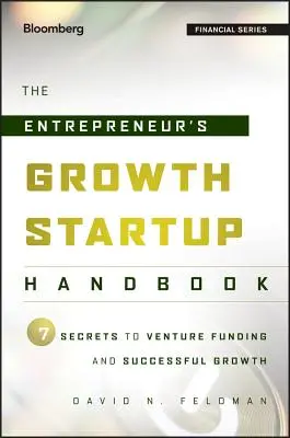 A vállalkozó növekedési startup kézikönyve - The Entrepreneur's Growth Startup Handbook