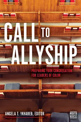 Hívás a szövetségességre: Gyülekezeted felkészítése a színes bőrű vezetőkre - Call to Allyship: Preparing Your Congregation for Leaders of Color