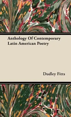 A kortárs latin-amerikai költészet antológiája - Anthology Of Contemporary Latin American Poetry