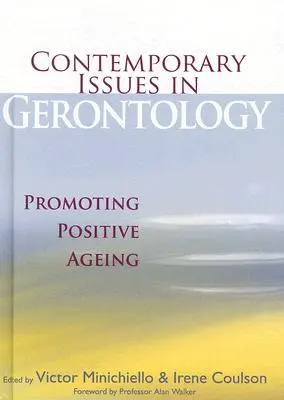 A gerontológia kortárs kérdései: A pozitív öregedés elősegítése - Contemporary Issues in Gerontology: Promoting Positive Ageing