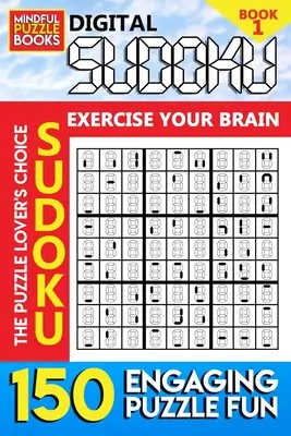 Digitális Sudoku: 150 lebilincselő rejtvénymóka - Digital Sudoku: 150 Engaging Puzzle Fun