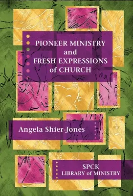 Úttörő szolgálat és az egyház friss kifejezései - Pioneer Ministry and Fresh Expressions of the Church