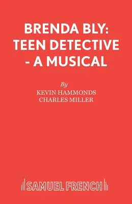 Brenda Bly: Blyly: Tini nyomozó - Egy musical - Brenda Bly: Teen Detective - A musical