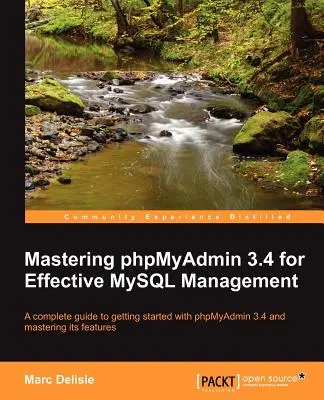 A Phpmyadmin 3.4 elsajátítása a MySQL hatékony kezeléséhez - Mastering Phpmyadmin 3.4 for Effective MySQL Management