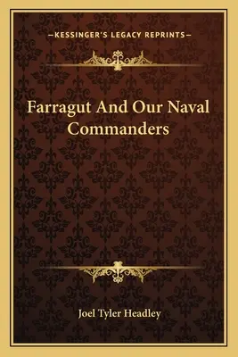 Farragut és haditengerészeti parancsnokaink - Farragut And Our Naval Commanders