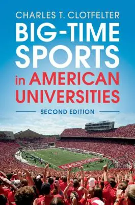 Nagyszabású sportok az amerikai egyetemeken - Big-Time Sports in American Universities