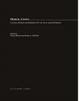 Orvosi etika: Klinikai tankönyv és referencia az egészségügyi szakemberek számára - Medical Ethics: A Clinical Textbook and Reference for Health Care Professionals