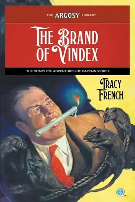 A Vindex márkája: Vindex kapitány teljes kalandjai - The Brand of Vindex: The Complete Adventures of Captain Vindex