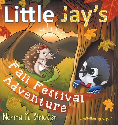 Little Jay őszi fesztiválkalandja - Little Jay's Fall Festival Adventure