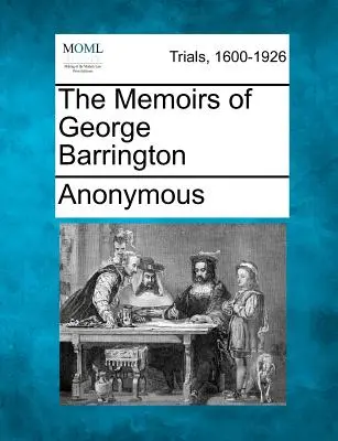 George Barrington emlékiratai - The Memoirs of George Barrington