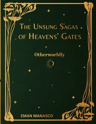 Az Égi kapuk meg nem énekelt mondái: Túlvilági - The Unsung Sagas of Heavens' Gates: Otherworldly