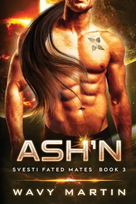 Ash'n: Svesti Fated Mates 3. könyv - Ash'n: Svesti Fated Mates Book 3