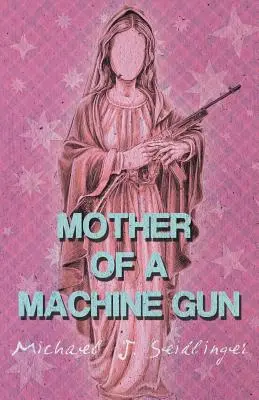 Mother of a Machine Gun