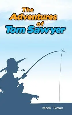 Tom Sawyer kalandjai - The Adventures of Tom Sawyer