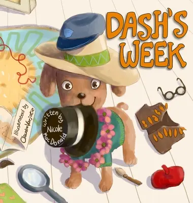 Dash hete: Egy kutya története a kedvességről és mások segítéséről - Dash's Week: A Dog's Tale About Kindness and Helping Others