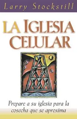 La Iglesia Celular = A cellás egyház - La Iglesia Celular = The Cell Church